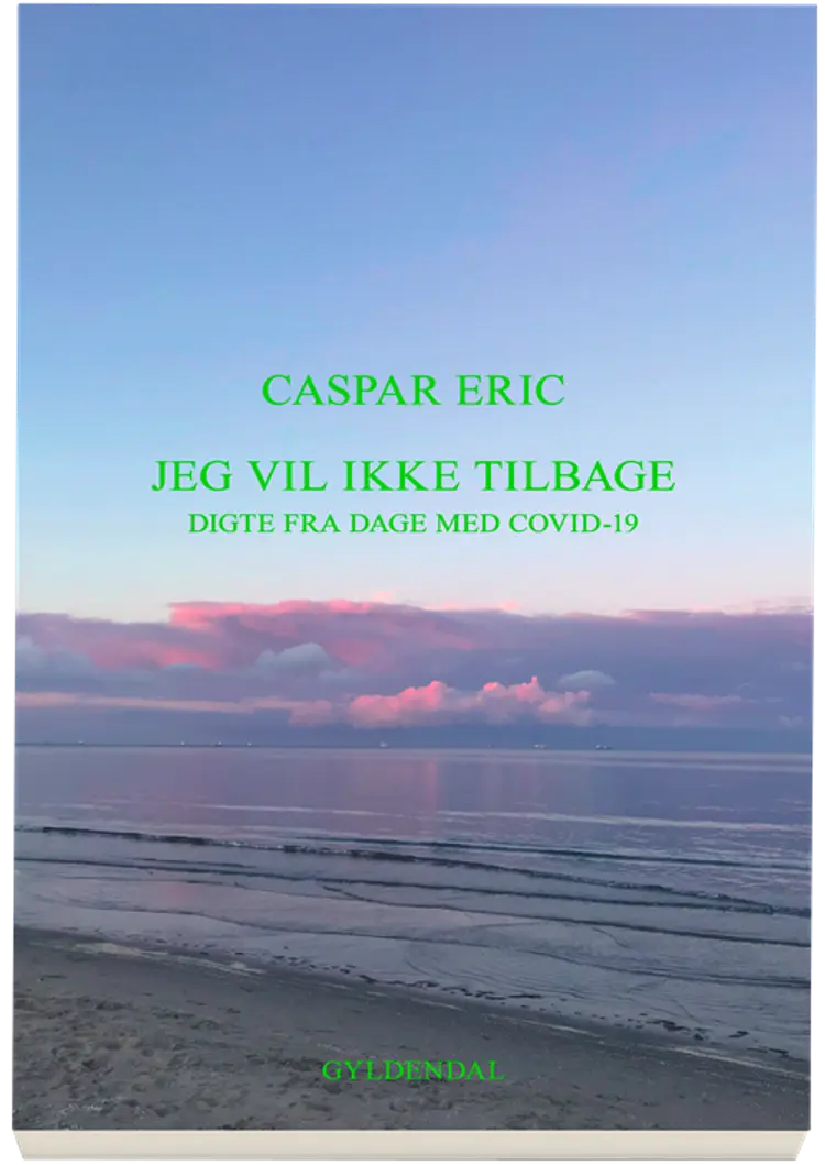 Jeg vil ikke tilbage af Caspar Eric