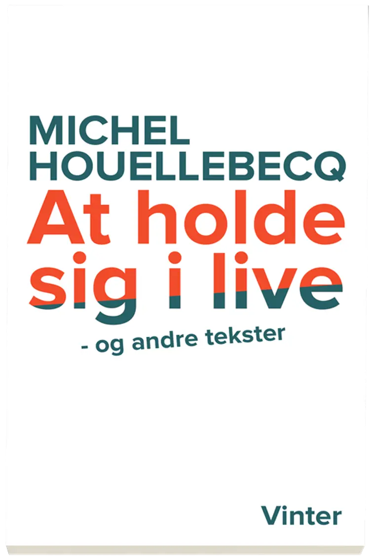 At holde sig i live af Michel Houellebecq
