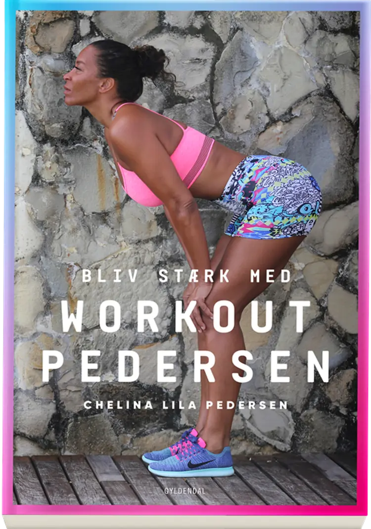 Bliv stærk med Workout Pedersen af Chelina Lila Pedersen