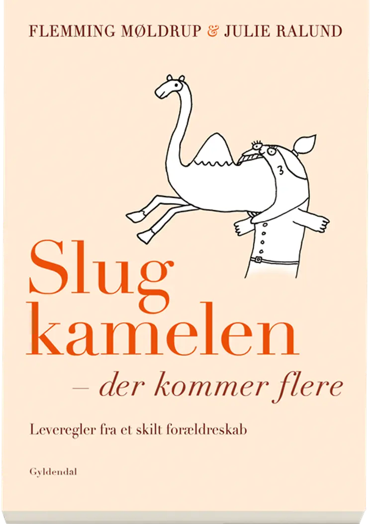 Slug kamelen - der kommer flere af Flemming Møldrup