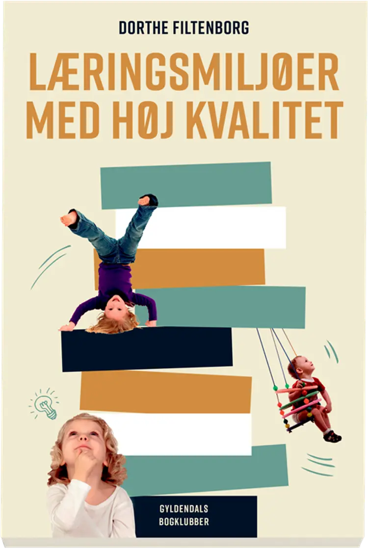 Læringsmiljøer med høj kvalitet af Dorthe Filtenborg