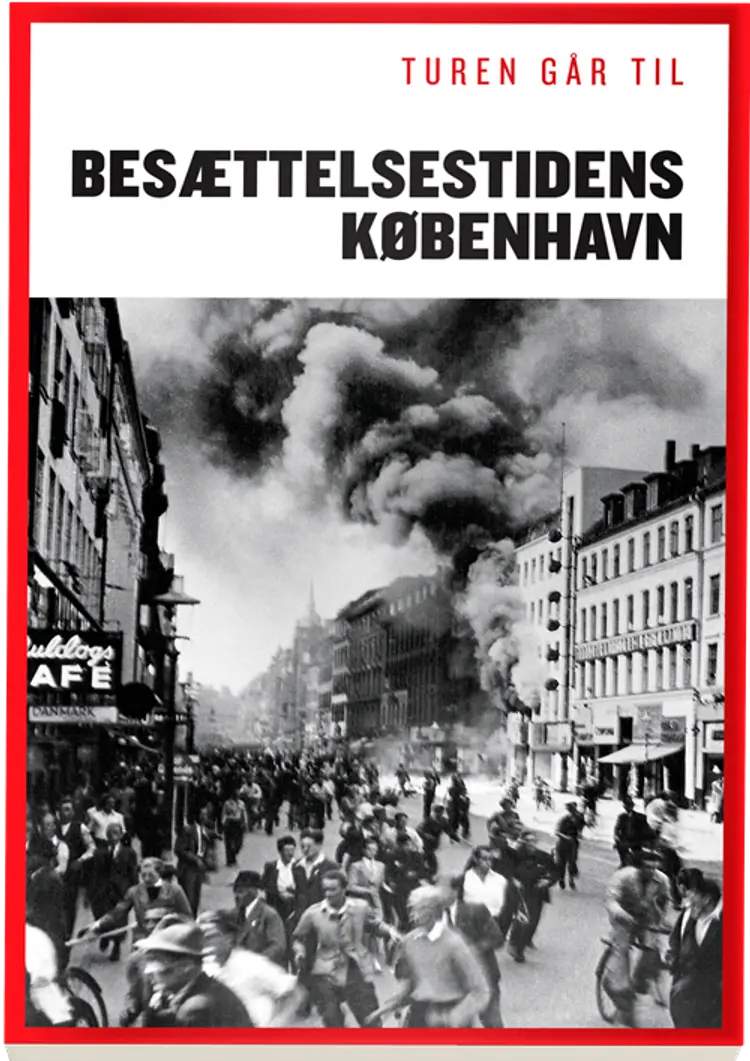 Turen går til besættelsestidens København af Sofie Lene Bak