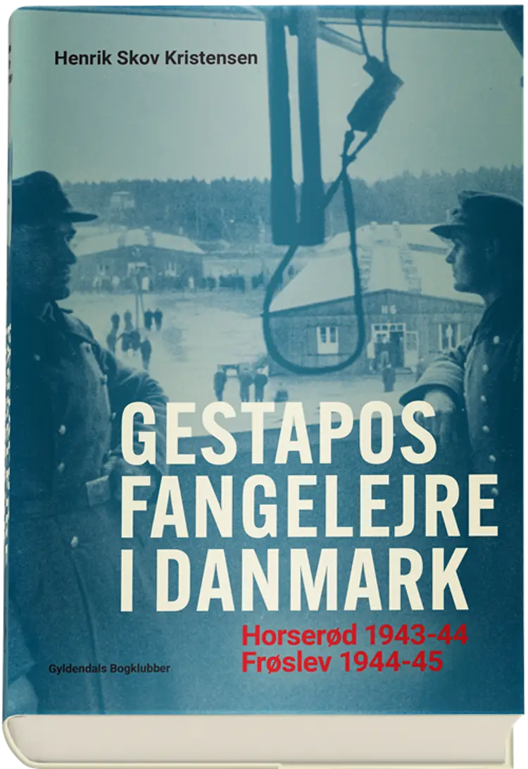 Gestapos fangelejre i Danmark af Henrik Skov Kristensen