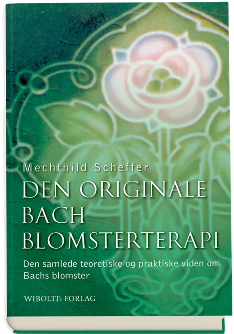 Den originale Bach blomsterterapi af Mechthild Scheffer