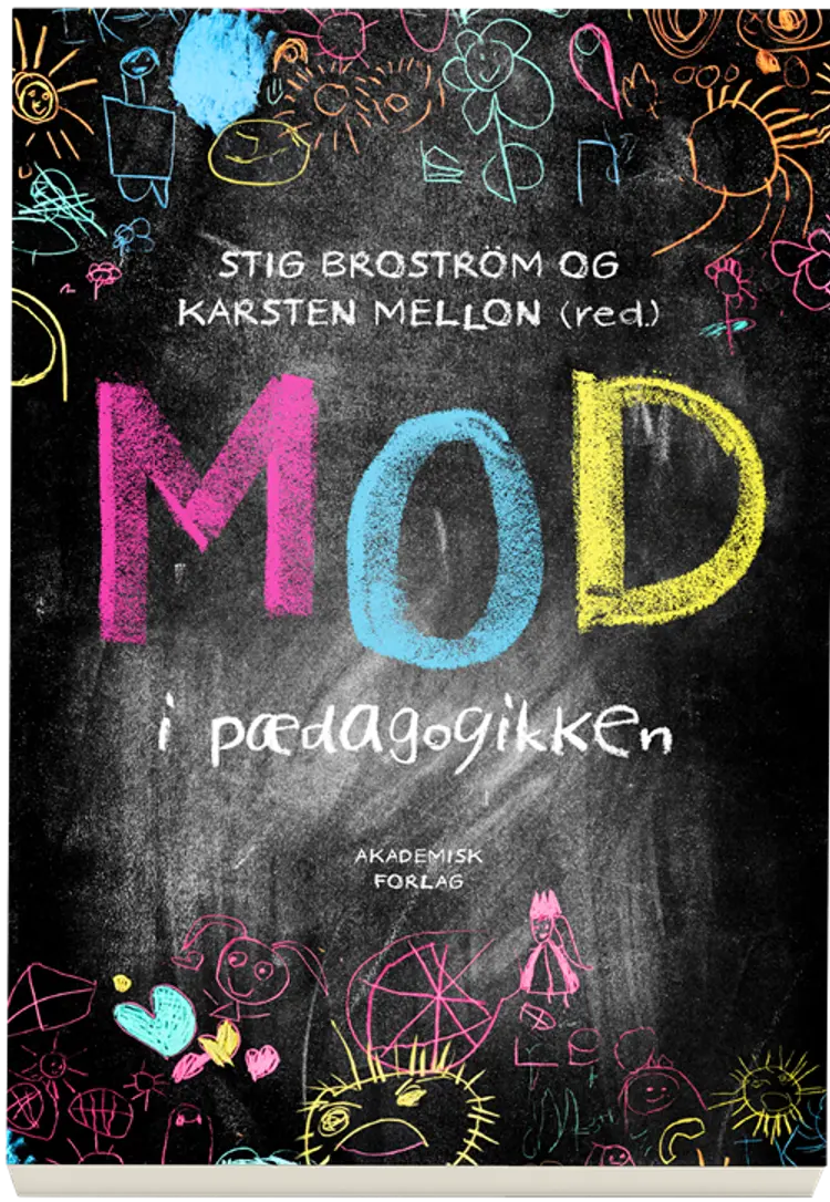 Mod i pædagogikken af Stig Broström