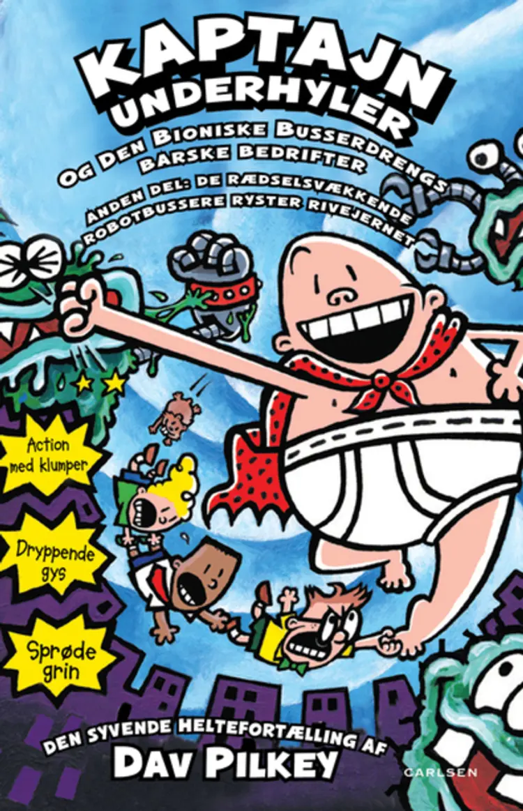 Kaptajn Underhyler og den Bioniske Busserdrengs barske bedrifter 2 af Dav Pilkey
