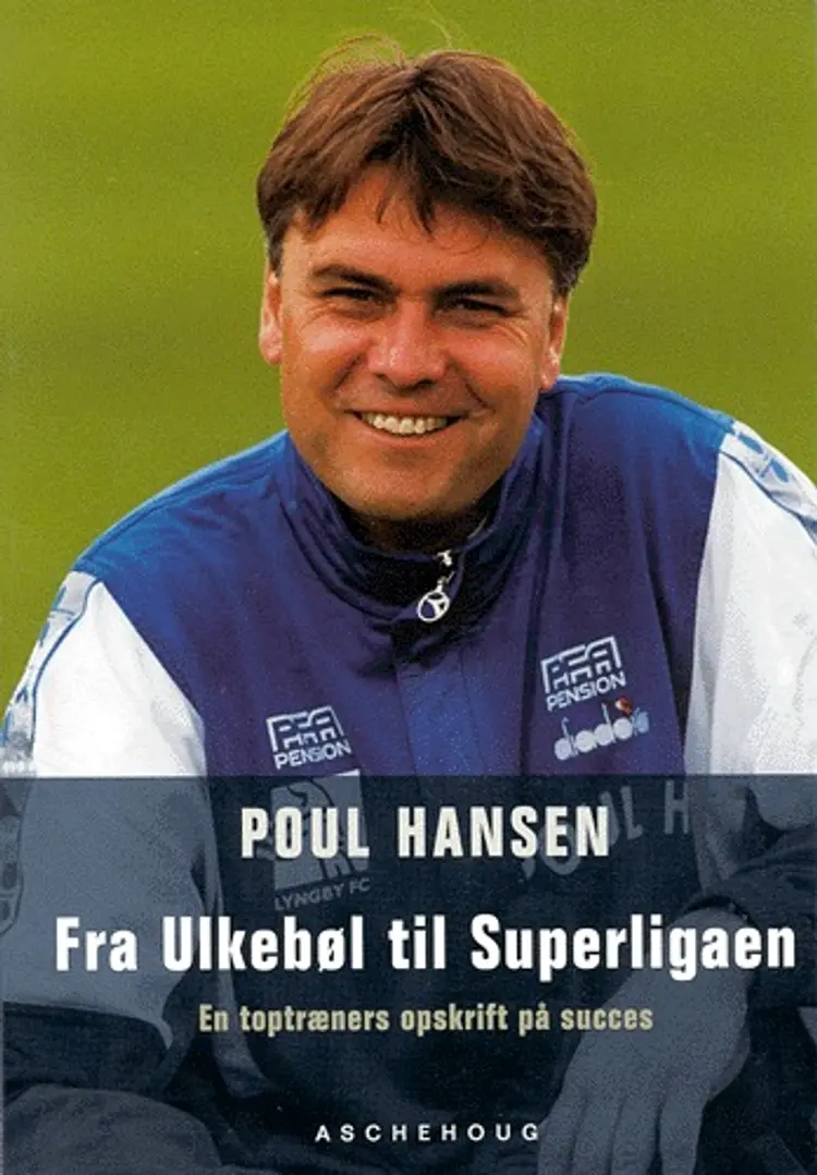 Fra Ulkebøl til Superligaen af Poul Hansen