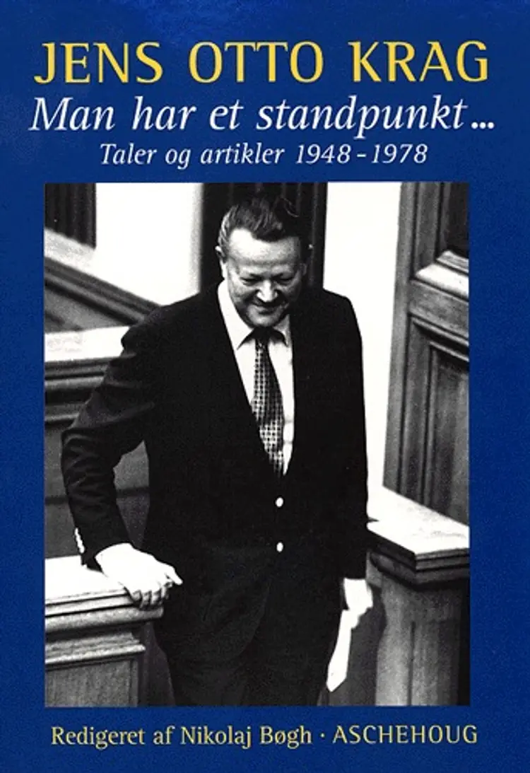 Man har et standpunkt af J. O. Krag