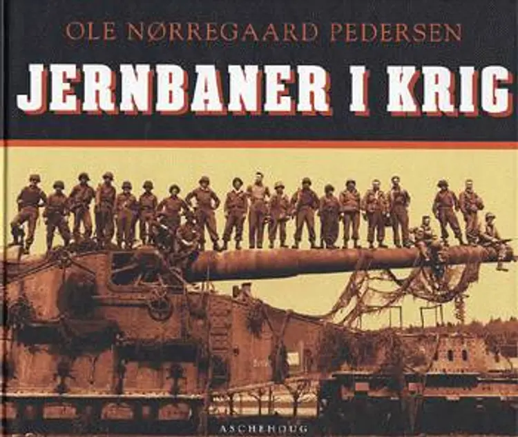 Jernbaner i krig af Ole Nørregaard Pedersen