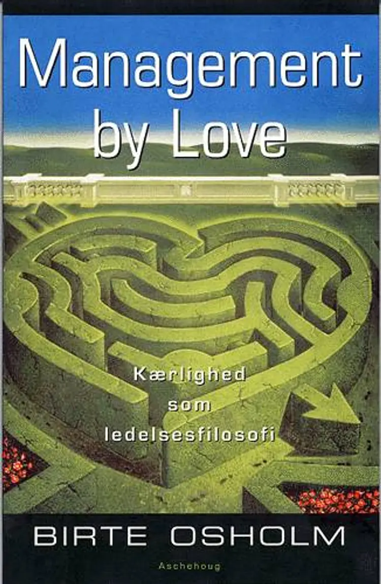 Management by love af Birte Osholm