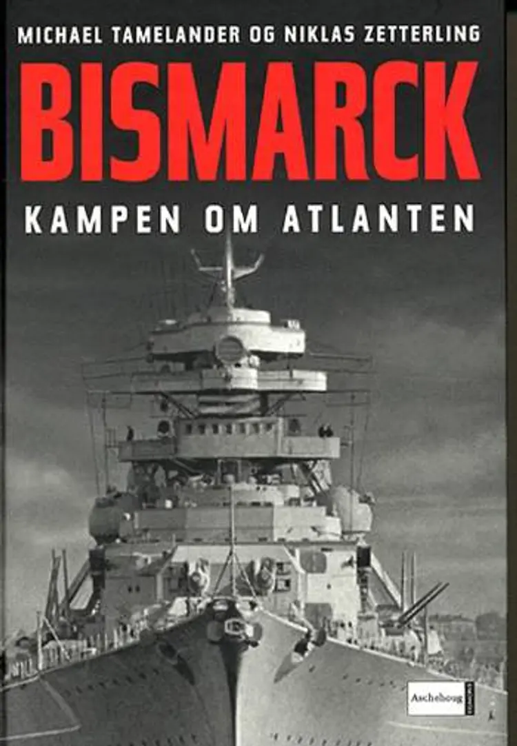 Bismarck - kampen om atlanten af M. Tammellander