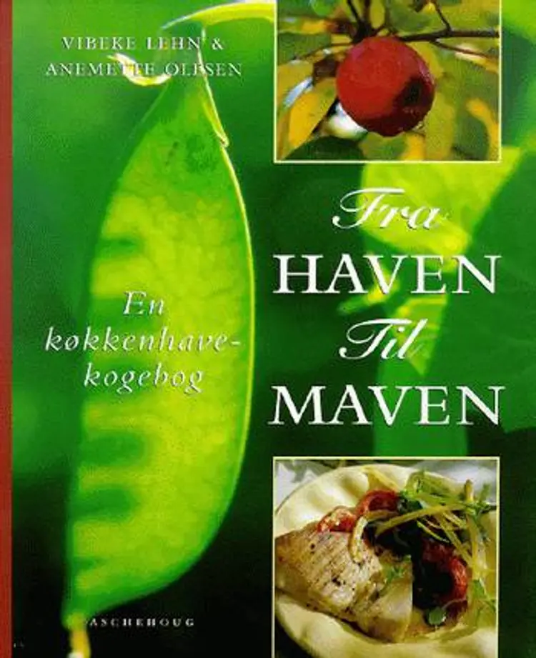 Fra haven til maven af Vibeke Lehn