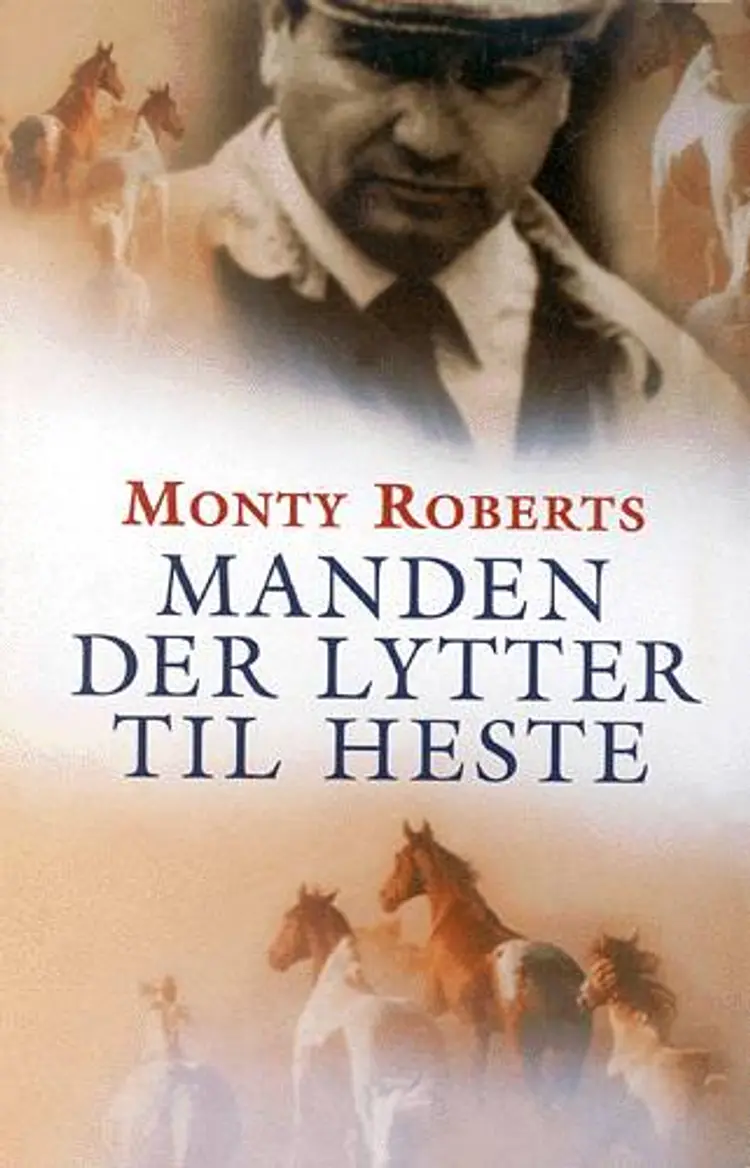 Manden der lytter til heste af Monty Roberts