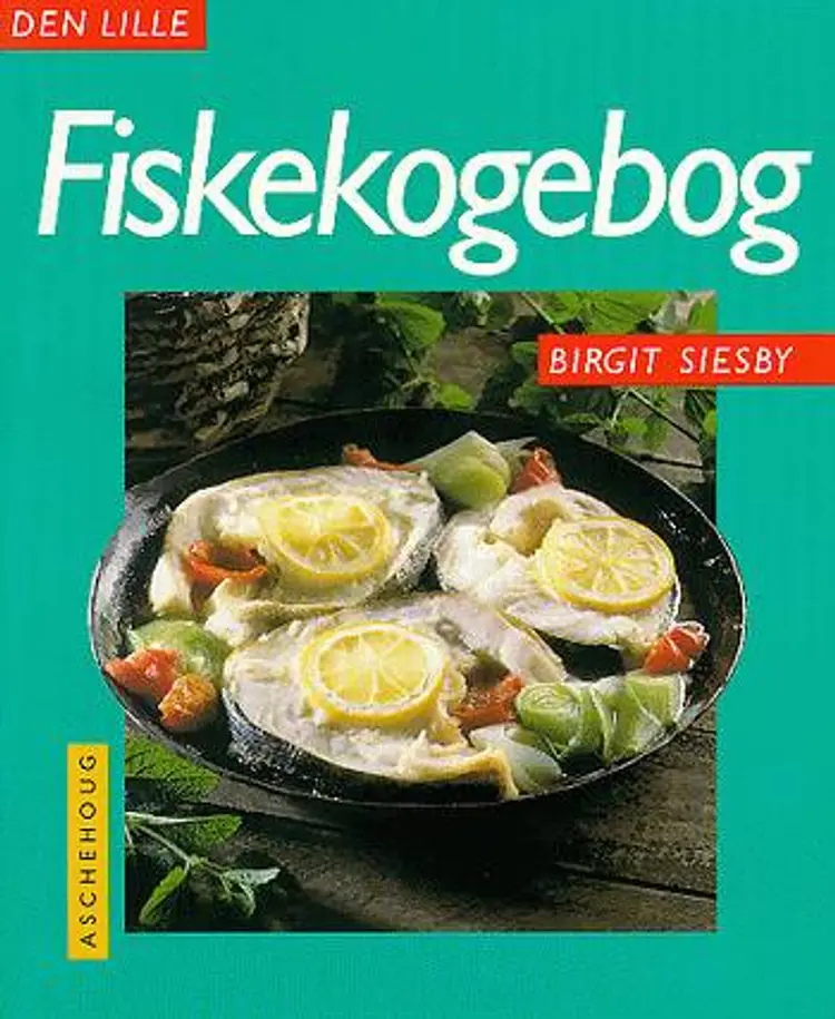 Den lille fiskekogebog af Birgit Siesby