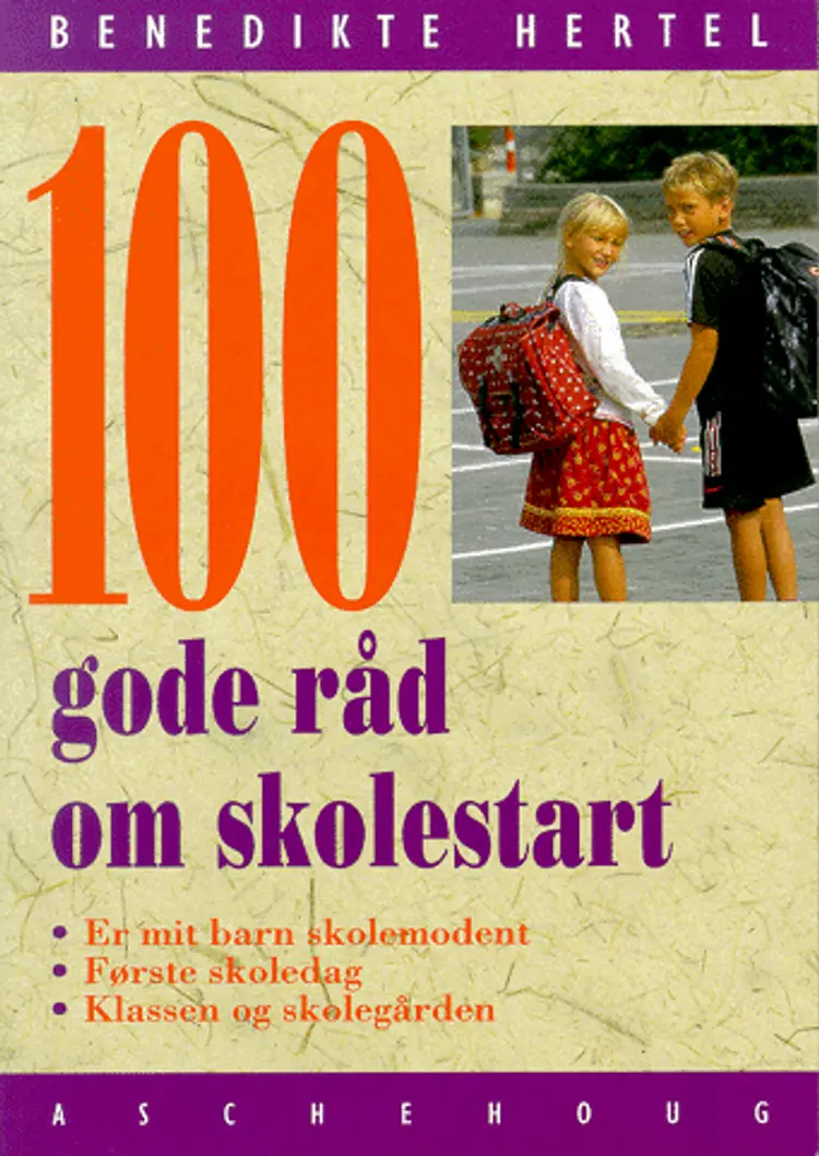 100 gode råd om skolestart af Benedikte Hertel