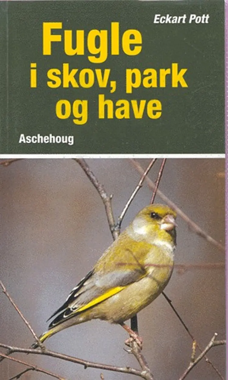 Fugle i skov, park og have af Eckart Pott