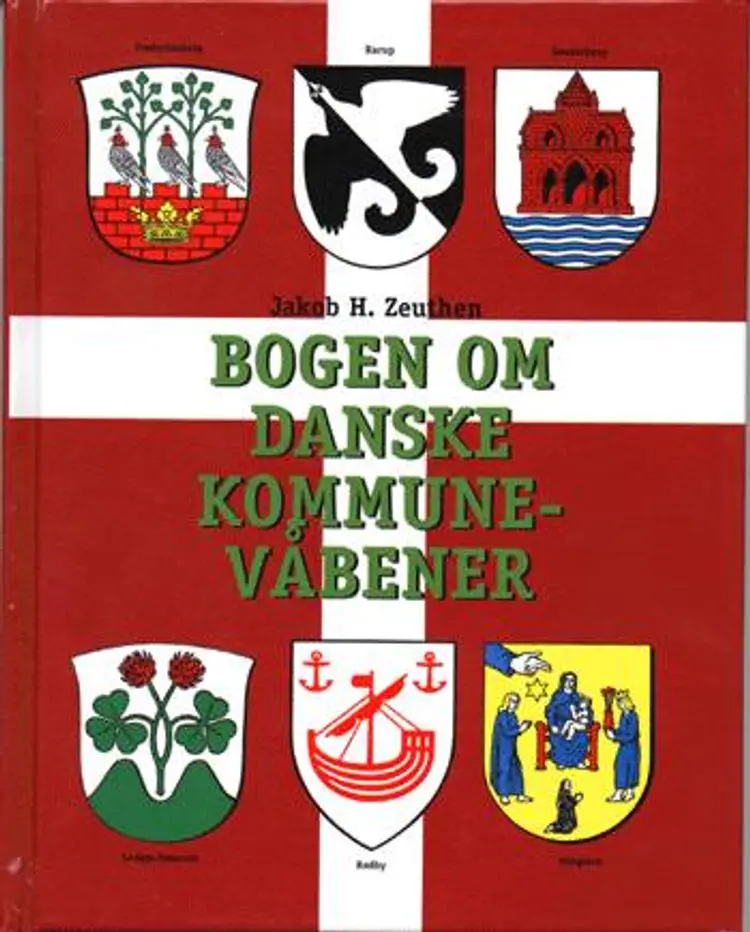 Bogen om danske kommunevåbener logoer og bomærker Grønland og Færøerne af Jakob H. Zeuthen