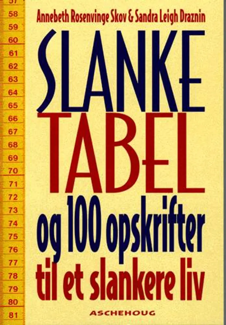 Slanketabel og 100 opskrifter til et slankere liv af Annebeth Rosenvinge Skov