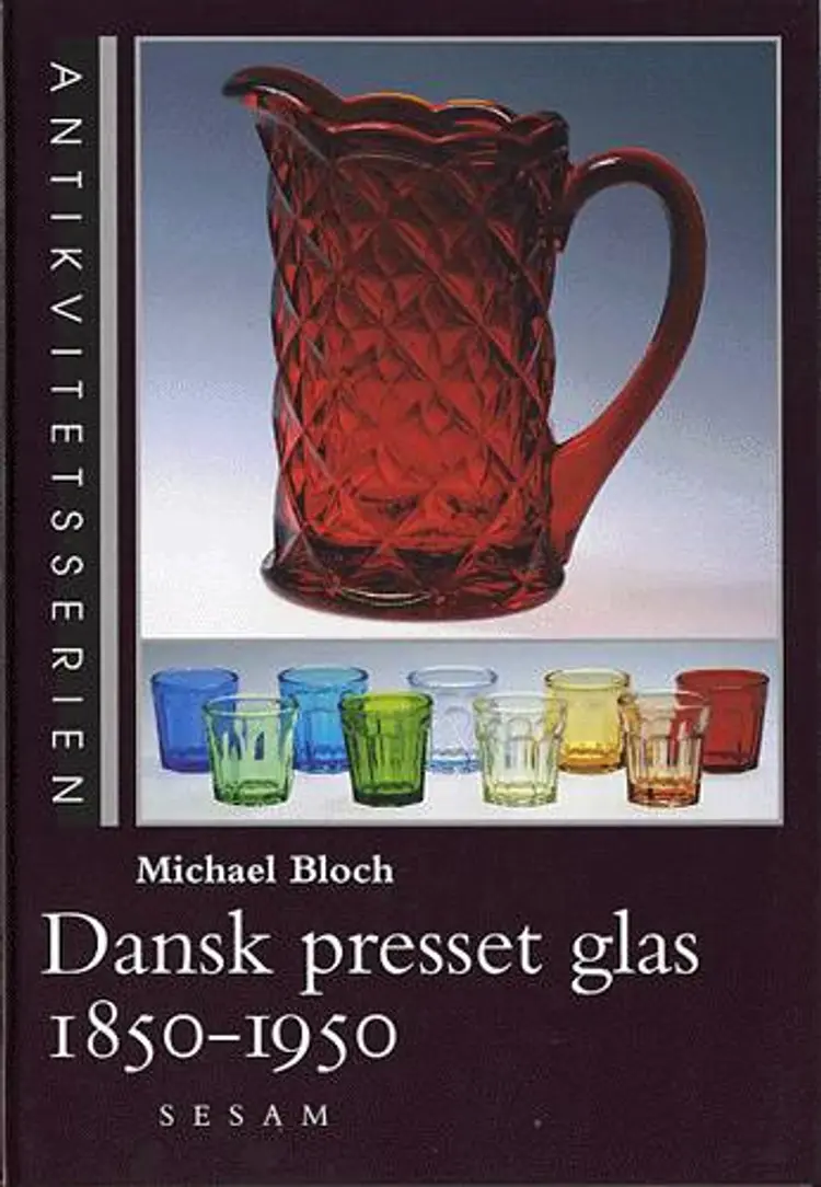 Dansk presset glas 1850-1950 af Michael Bloch
