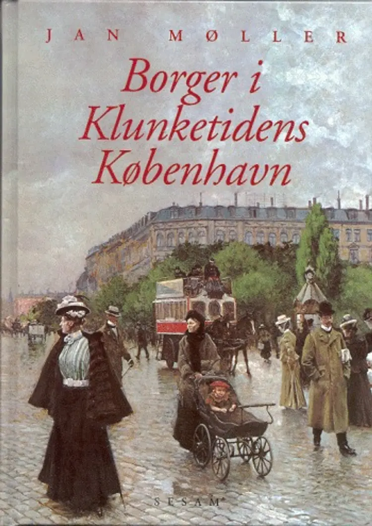 Borger i Klunketidens København af Jan Møller