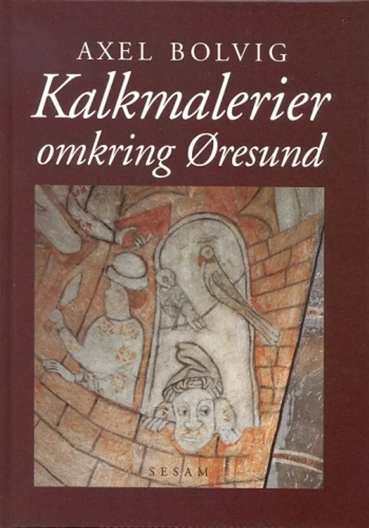 Kalkmalerier omkring Øresund af Axel Bolvig