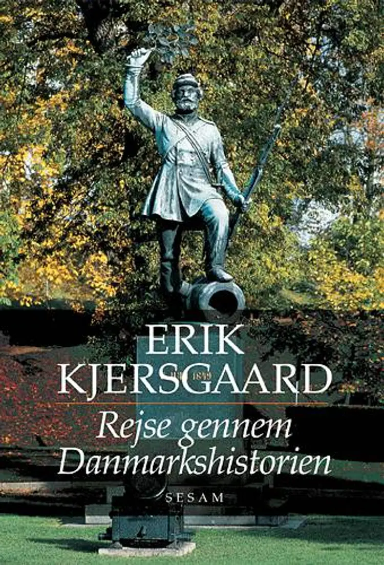Rejse gennem danmarkshistorien af Erik Kjersgaard