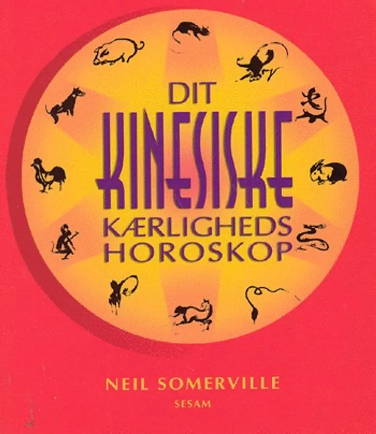 Dit kinesiske kærlighedshoroskop af Neil Somerville
