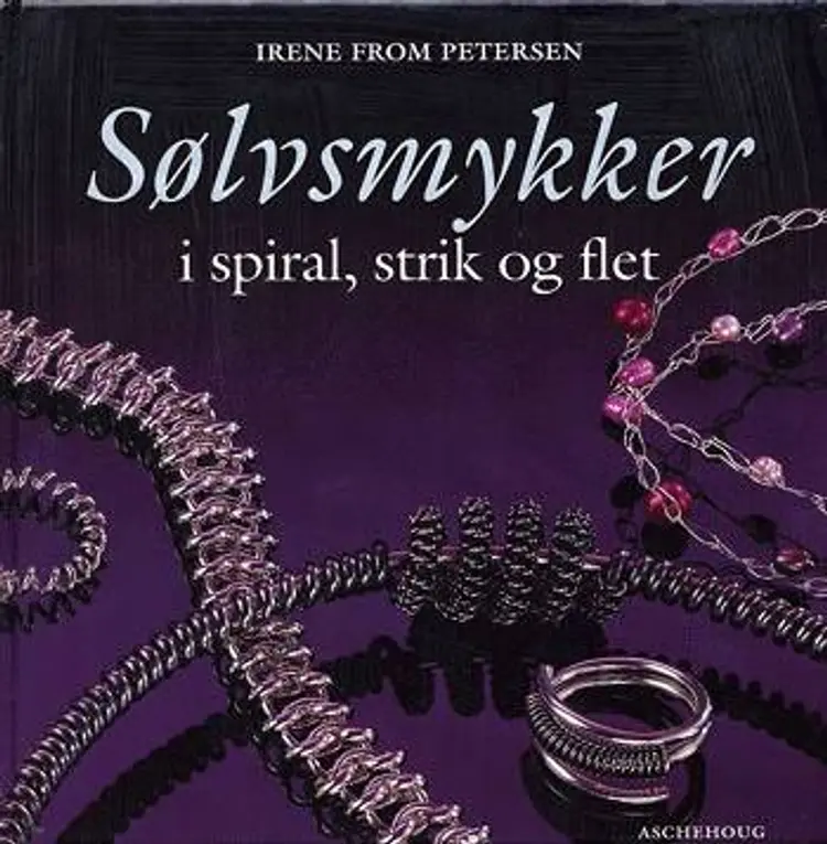 Sølvsmykker i spiral, strik og flet af Irene From Petersen