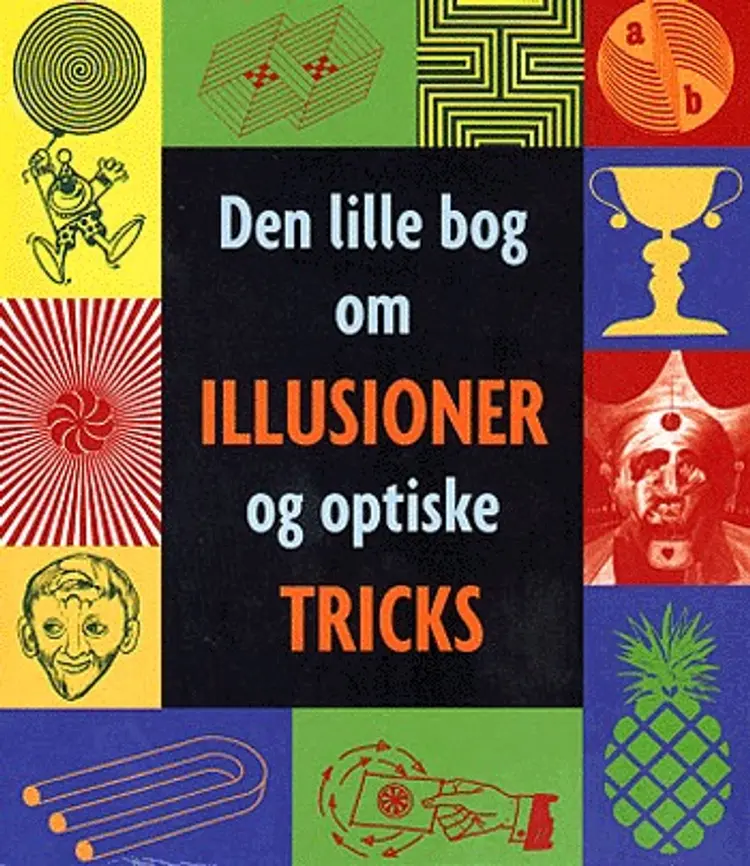 Den lille bog om illusioner og optiske tricks af Keith Kay