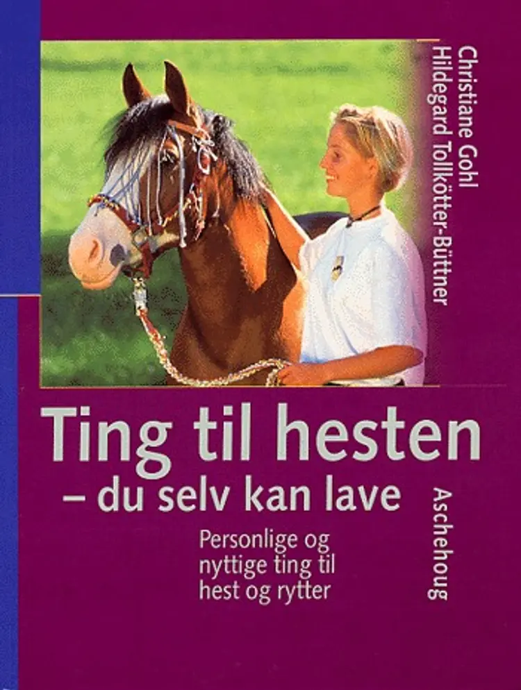 Ting til hesten du selv kan lave af Christiane Gohl