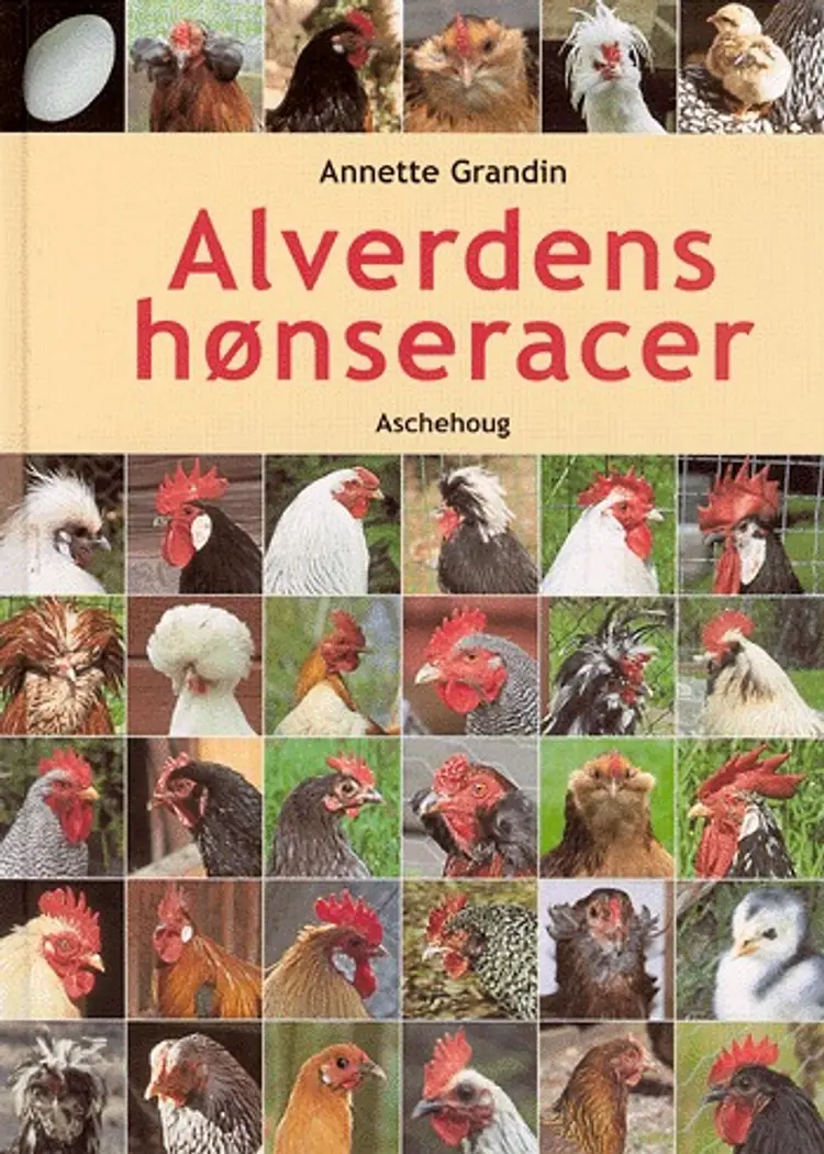 Alverdens hønseracer af Annette Grandin
