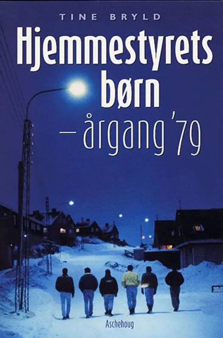 Hjemmestyrets børn - årgang '79 af Tine Bryld