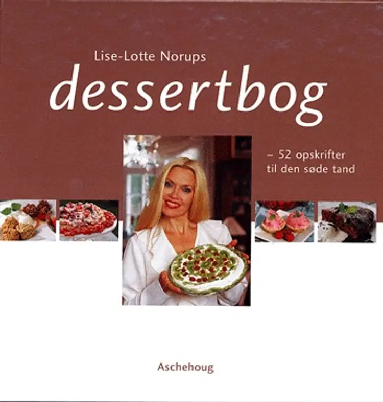 Lise-Lotte Norups dessertbog af Lise-Lotte Norup
