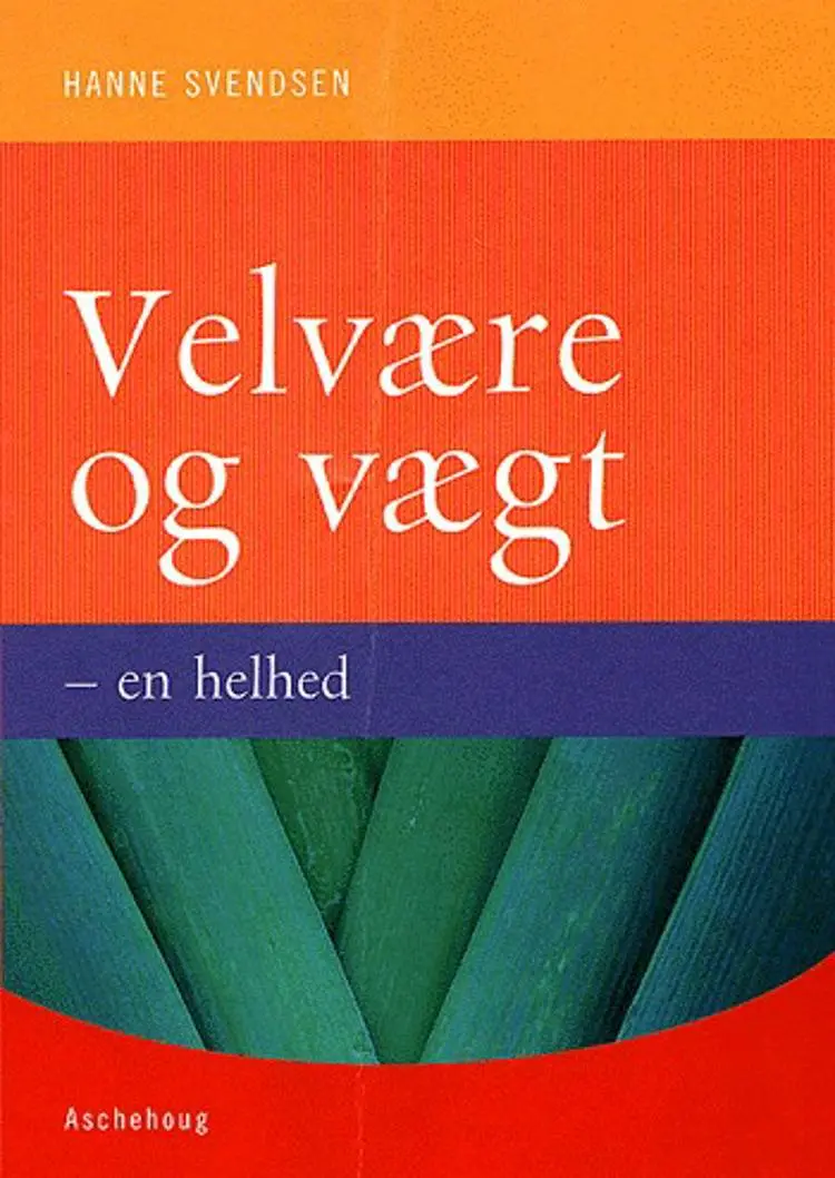 Velvære og vægt af Hanne Svendsen