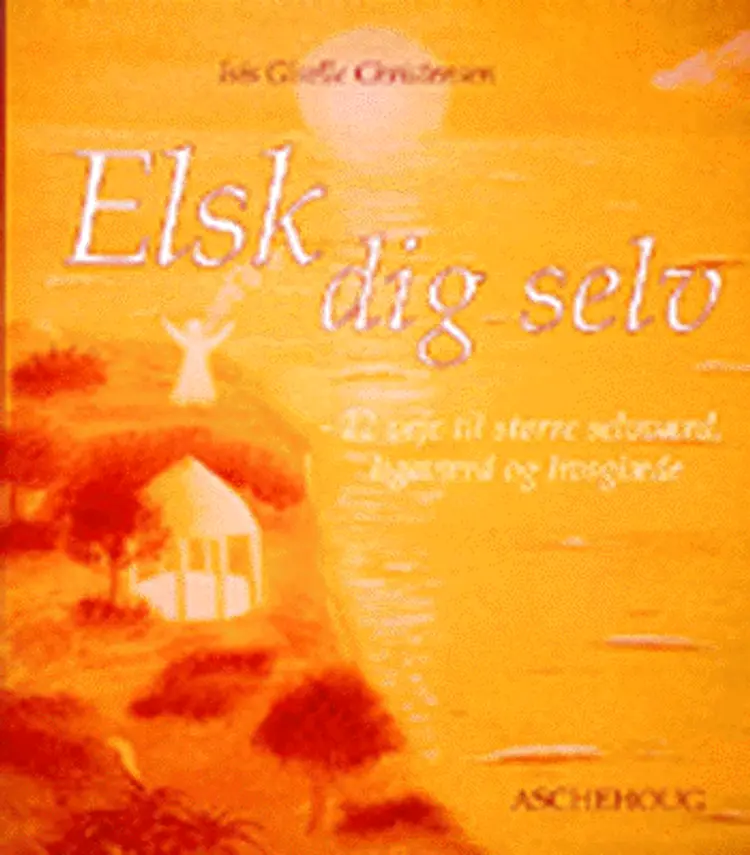 Elsk dig selv af Isis Giselle Christensen