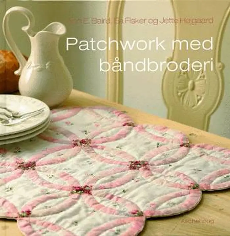 Patchwork med båndbroderi af Ann E. Baird