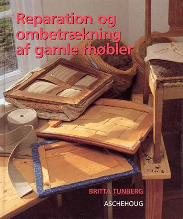 Reparation og ombetrækning af gamle møbler af Britta Tunberg
