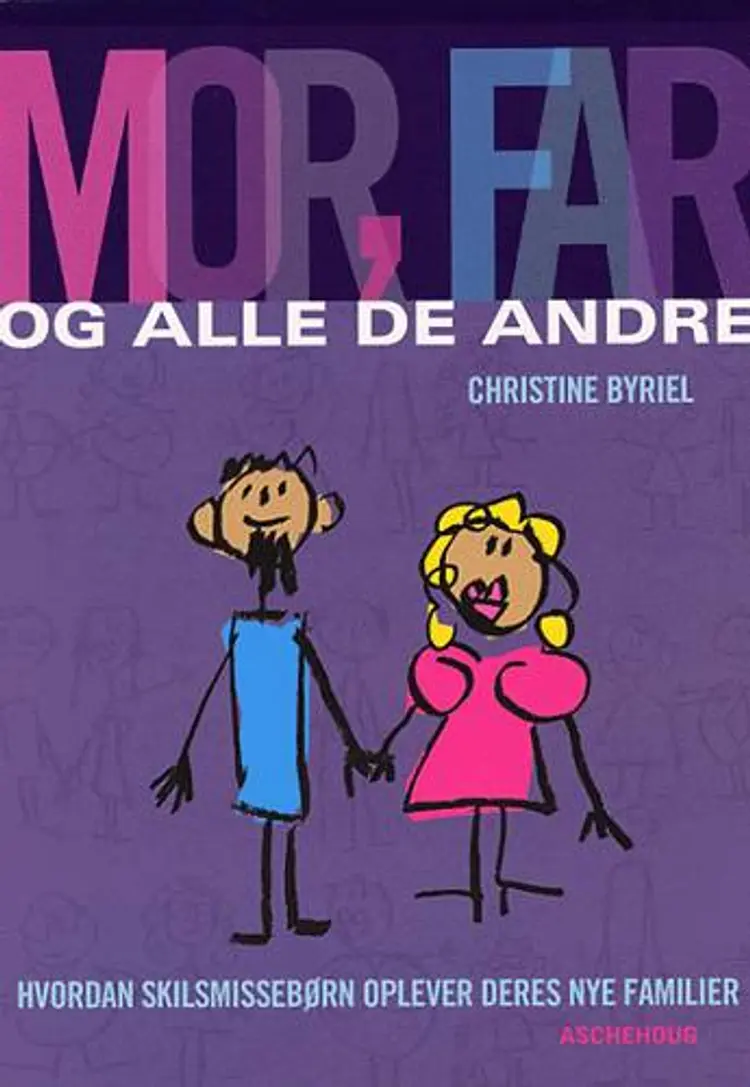 Mor, far og alle de andre af Christine Byriel