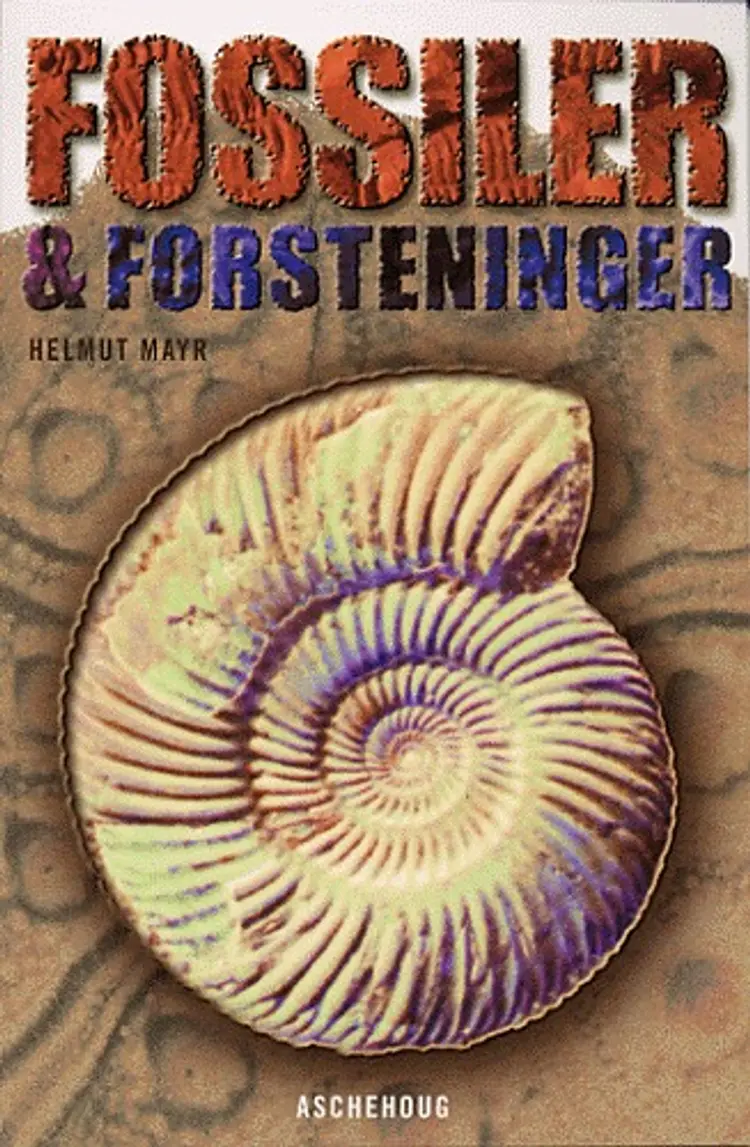 Fossiler & forsteninger af Helmut Mayr