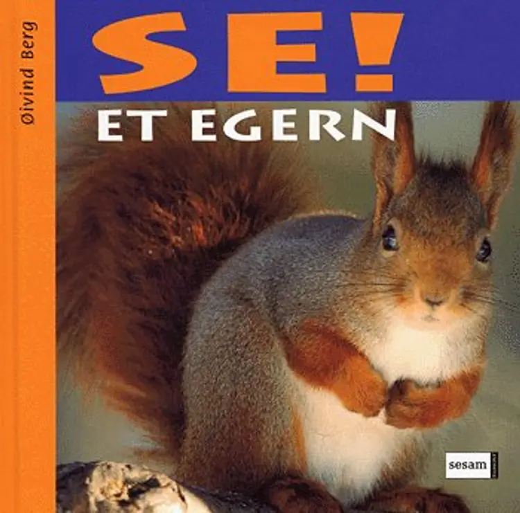 Se! et egern af Øivind Berg