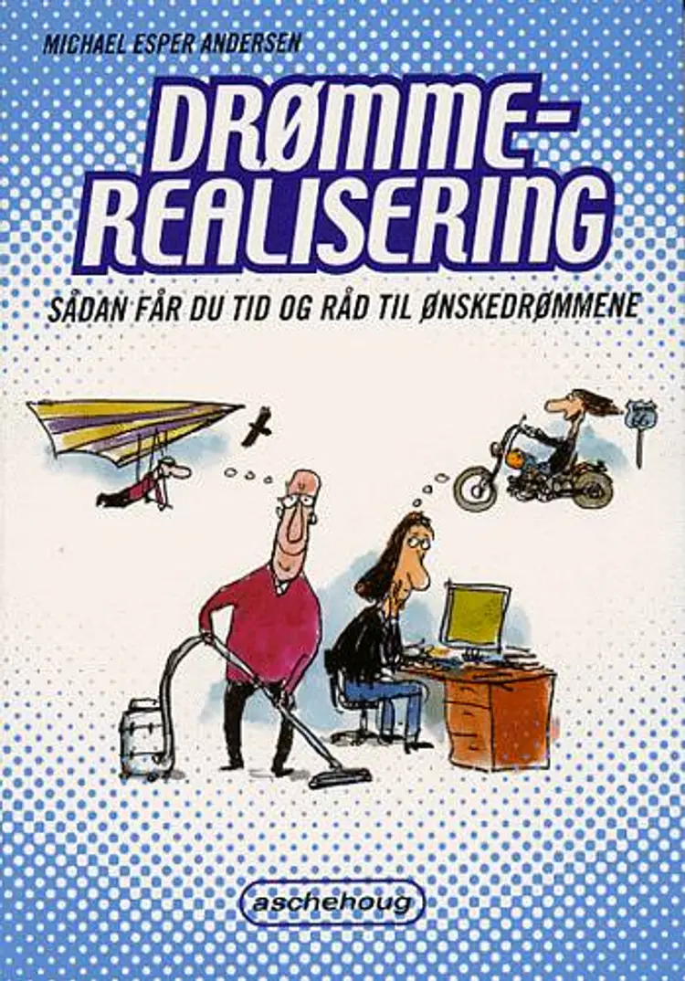 Drømmerealisering af Michael Esper Andersen