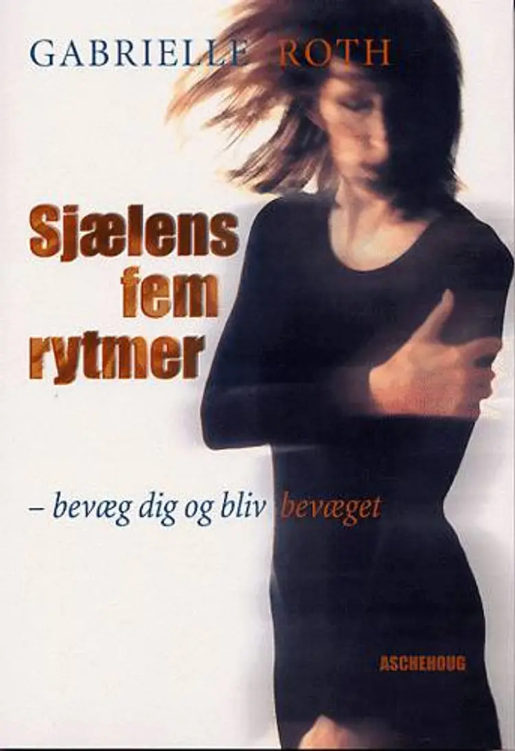 Sjælens fem rytmer af Gabrielle Roth