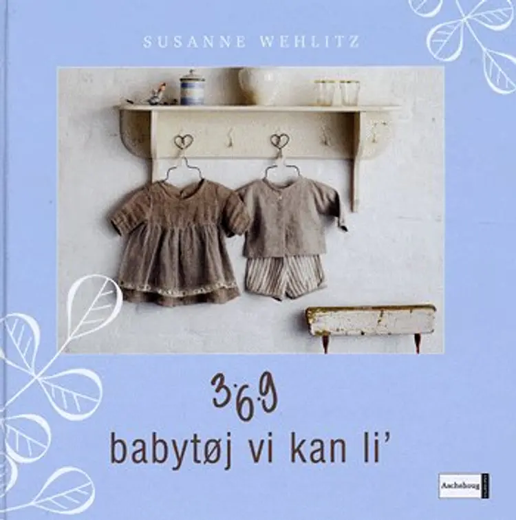 3-6-9 babytøj vi kan li' af Susanne Wehlitz