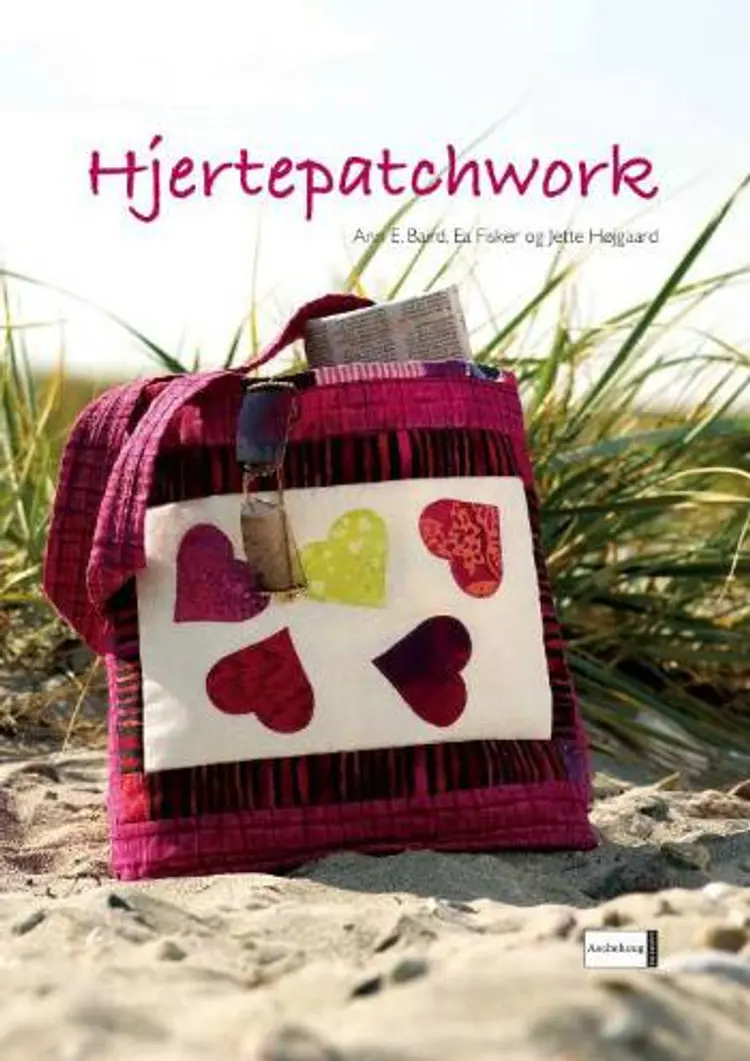 Hjertepatchwork af Ann E. Baird Ea Fisker Jette Højgaard