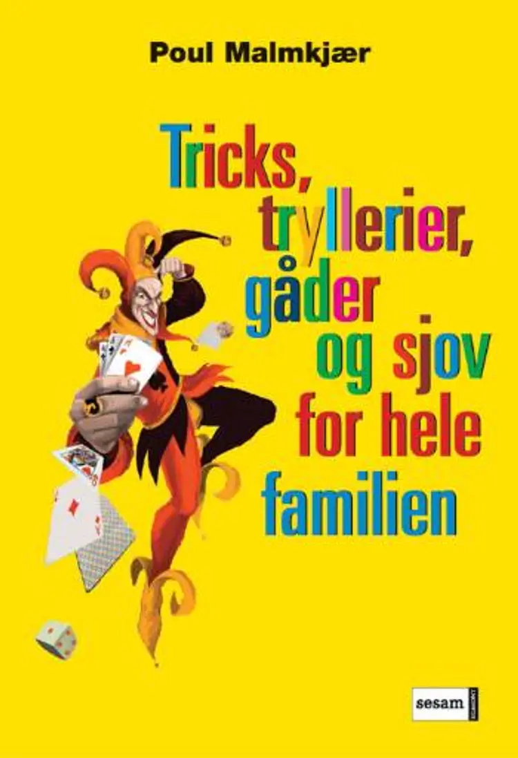 Tricks, tryllerier, gåder og sjov for hele familien af Poul Malmkjær