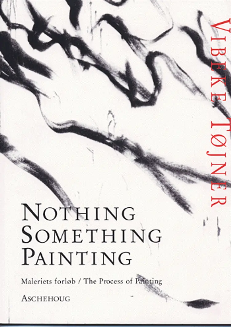Nothing, something, painting af Vibeke Tøjner