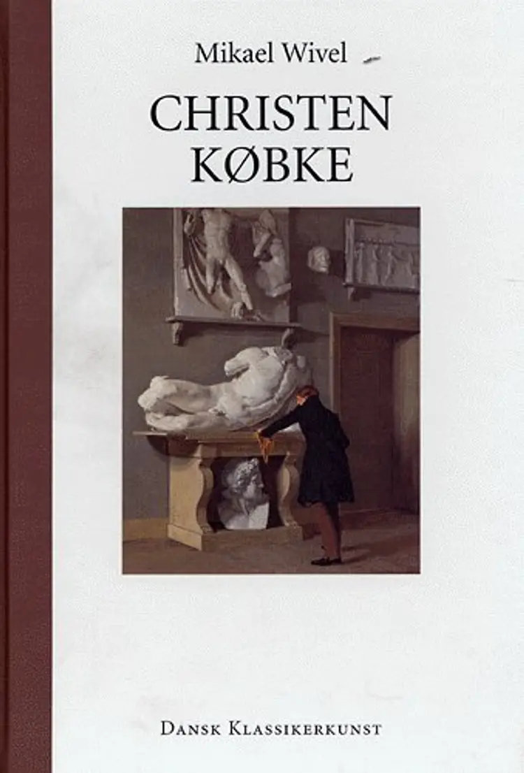 Christen Købke af Mikael Wivel