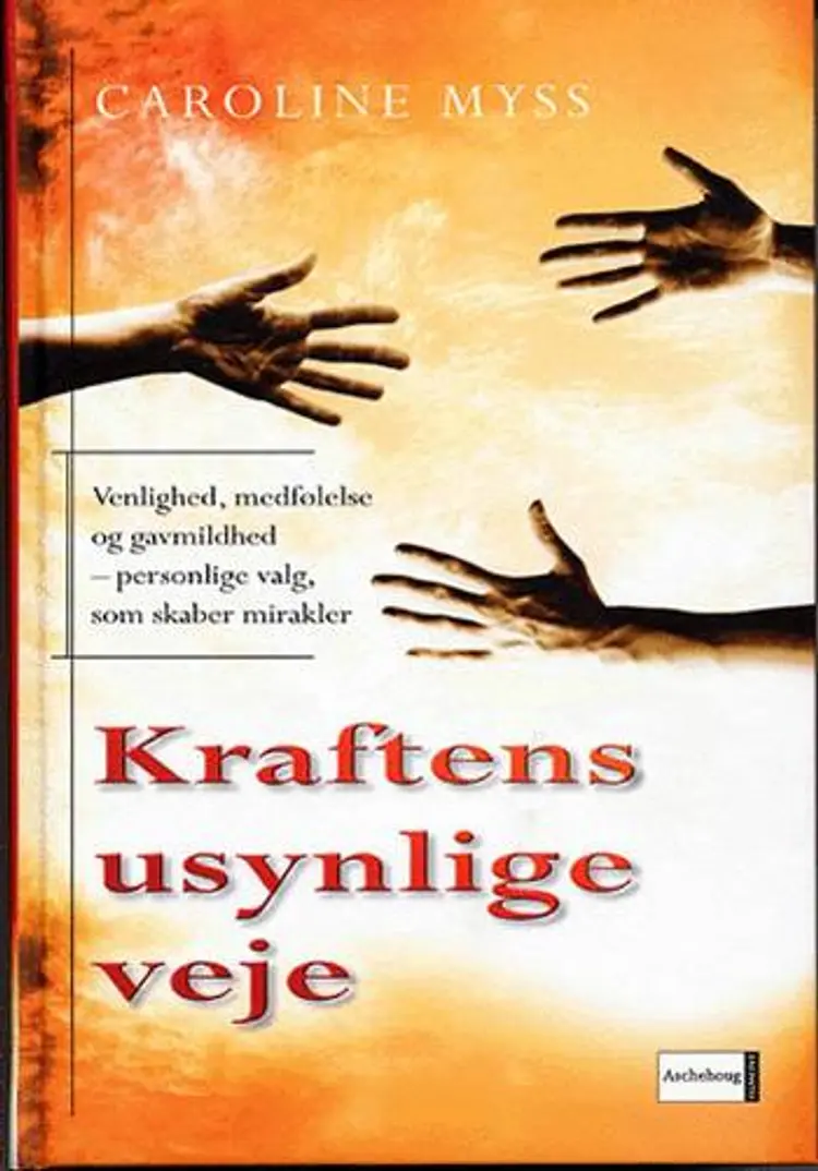 Kraftens usynlige veje af Caroline M. Myss