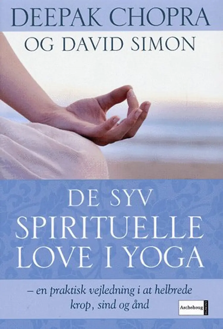 De syv spirituelle love i yoga af Deepak Chopra