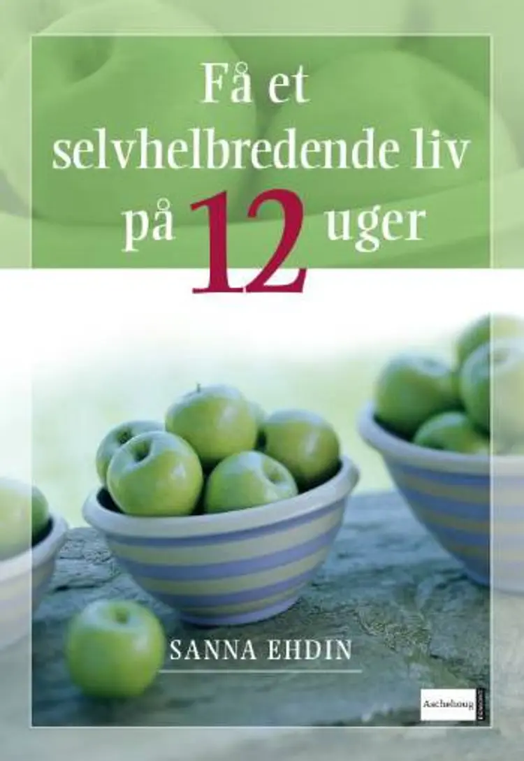 Få et selvhelbredende liv på 12 uger af Susanna Ehdin